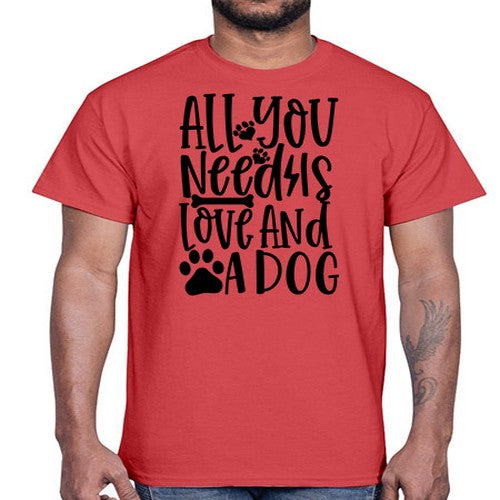 all you need is love and a dog 45#- dogs- Cotton Tee