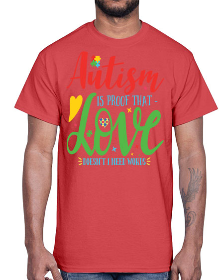 autism is proof that love doesnt i need words Style 7#- autism- Cotton Tee