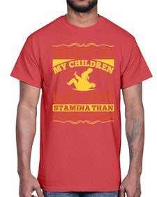 believe me my children have more stamina than a power station 67#- parents day- Cotton Tee