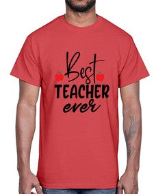 best teacher ever Style 80#- teacher- Cotton Tee