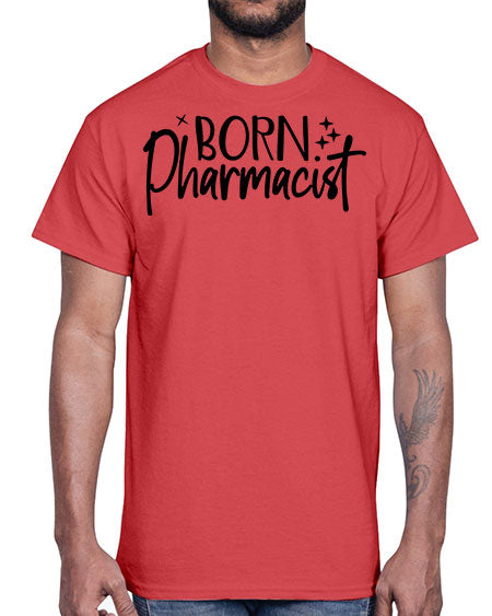 born pharmacist 636#- pharmacist- Cotton Tee