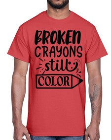 broken crayons still color Style 135#- motivation- Cotton Tee