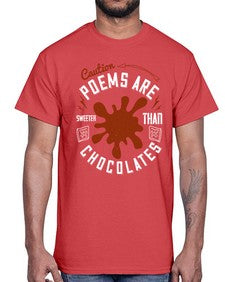 caution poems are sweeter than chocolates 77#- chocolate- Cotton Tee