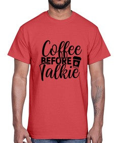 coffee before talkie 764#- tea- Cotton Tee