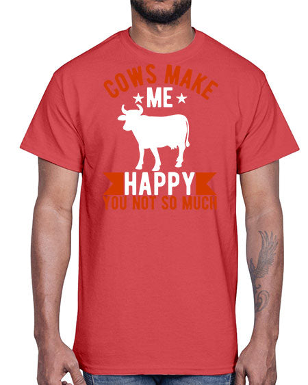 cows make me happy you not so much Style 5#- cow- Cotton Tee