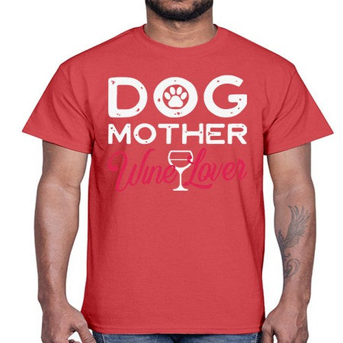 dog mother wine lover 16#- dogs- Cotton Tee