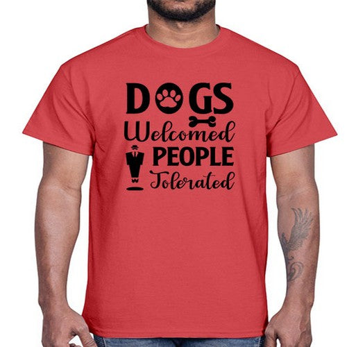dogs welcome people tolerated 135#- dogs- Cotton Tee