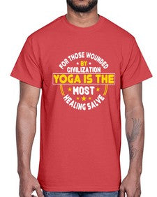 for those wounded by civilization yoga is the most healing salve  221#- yoga- Cotton Tee
