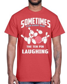 hear the ten pin laughing 503#- bowling- Cotton Tee