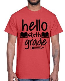 hello sixth grade 337#- sixth grade- Cotton Tee