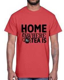 home is where the tea is 1055#- tea- Cotton Tee