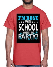 i am done with school 355#- general school- Cotton Tee