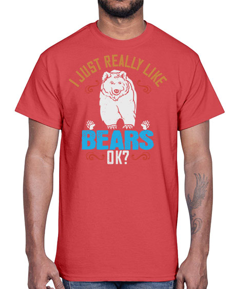 i just really like bears ok 137#- bears - animals- Cotton Tee