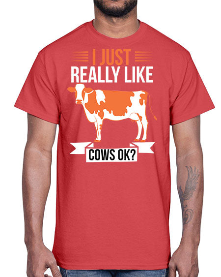 i just really like cows ok Style 3#- cow- Cotton Tee