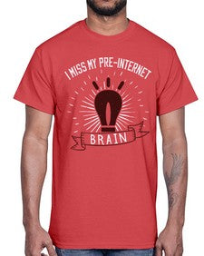 i miss my preinternet brain 74#- internet- Cotton Tee