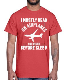 i mostly read on airplanes  25#- airplane- Cotton Tee