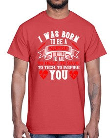 i was born to be a Style 928#- nurse- Cotton Tee