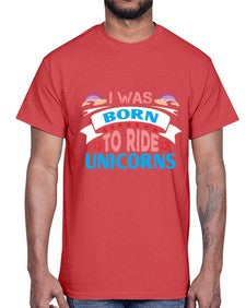 i was born to ride unicorns 197#- unicorn- Cotton Tee