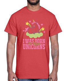 i was born to ride unicorns 207#- unicorn- Cotton Tee