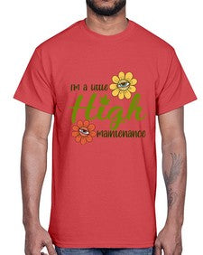 im a little high maintenance 633#- marijuana- Cotton Tee