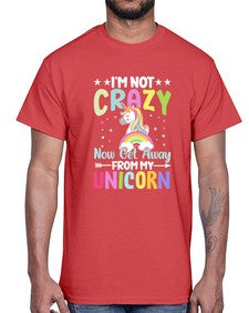 im not crazy now get away from my unicorn 239#- unicorn- Cotton Tee