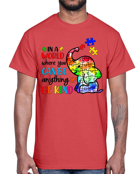 in a world where you can be anything be kind- autism- Cotton Tee