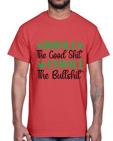 inhale the good stuff 665#- marijuana- Cotton Tee