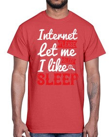 internet please let me sleepi like sleep 64#- internet- Cotton Tee