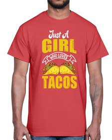just a girl who loves tacos 1254#- tacos- Cotton Tee