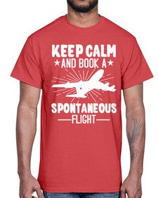 keep calm and book a spontaneous flight  30#- airplane- Cotton Tee