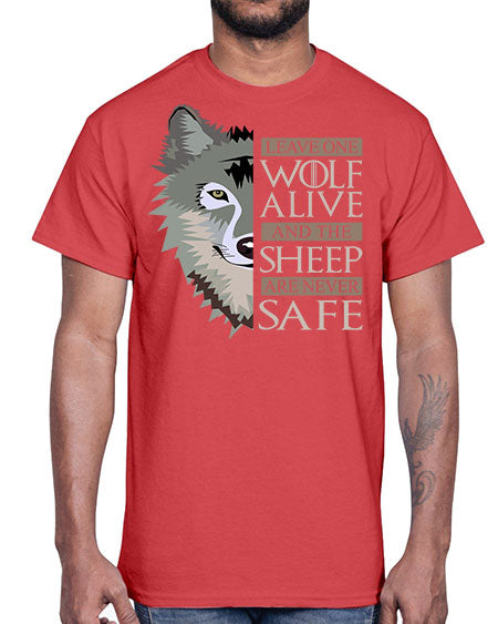 leave one wolf alive and the sheep are never safe- wolf- Cotton Tee
