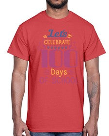 lets celebrate days of school 457#- one hundred days- Cotton Tee