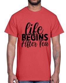 life begins after tea 1297#- tea- Cotton Tee