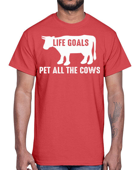 life goals pet all the cows- cow- Cotton Tee
