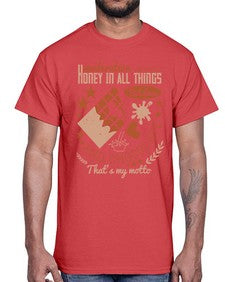 moderation honey in all things but love and chocolate thats my motto 337#- chocolate- Cotton Tee