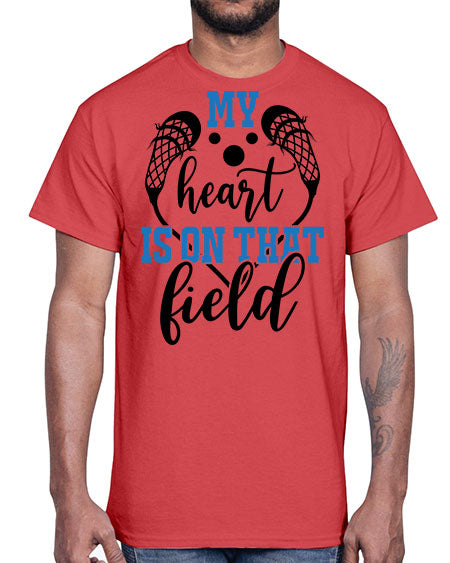 my heart is on that field 13#- lacrosse- Cotton Tee