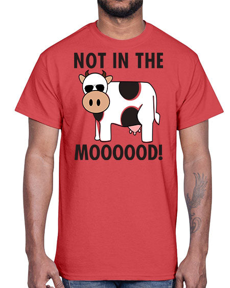 not in the mooood - cow- Cotton Tee