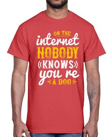 on the internet nobody knows youre a dog 60#- internet- Cotton Tee