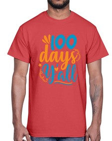 one hundred days yalll 590#- one hundred days- Cotton Tee