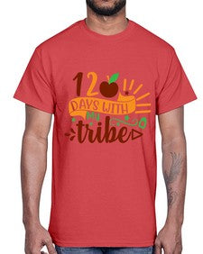 one twenty days with my tribe 602#- one hundred days- Cotton Tee