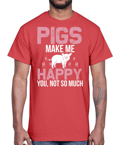 pigs make me happy Style 35#- pig- Cotton Tee