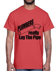plumbers really lay the pipe copy1327#- plumber- Cotton Tee