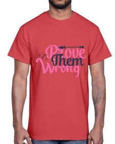 prove them wrong Style 78#- motivation- Cotton Tee