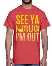 see ya second grade im out 843#- second grade- Cotton Tee