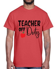 teacher off duty Style 377#- teacher- Cotton Tee