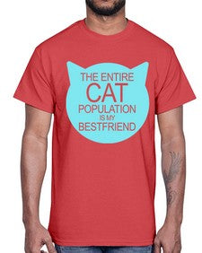 the entire cat popluation is my bestfriend- cats- Cotton Tee