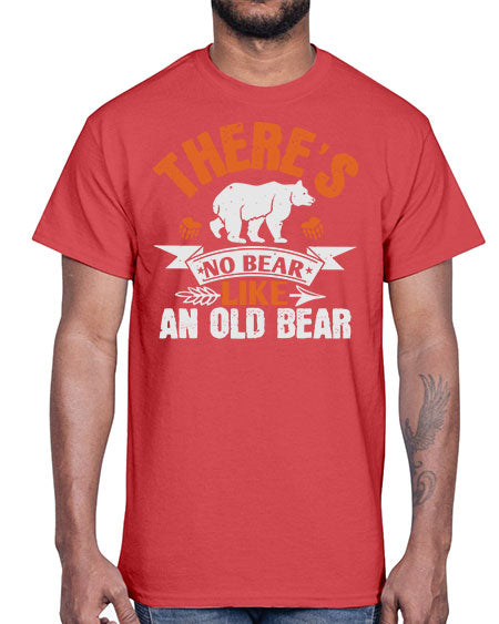 there’s no bear like an old bearr 275#- bears - animals- Cotton Tee