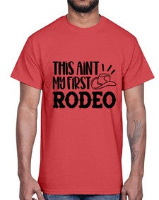 this aint my first rodeo 1162#- western- Cotton Tee