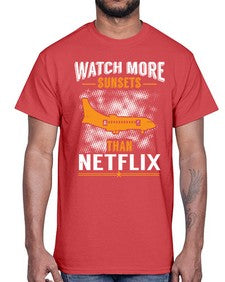 watch more sunsets then netflix  48#- airplane- Cotton Tee