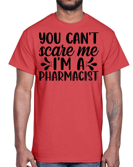 you cant scare me im a pharmacist 1681#- pharmacist- Cotton Tee